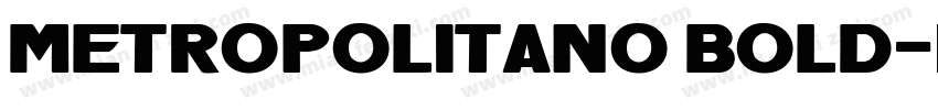 Metropolitano Bold字体转换